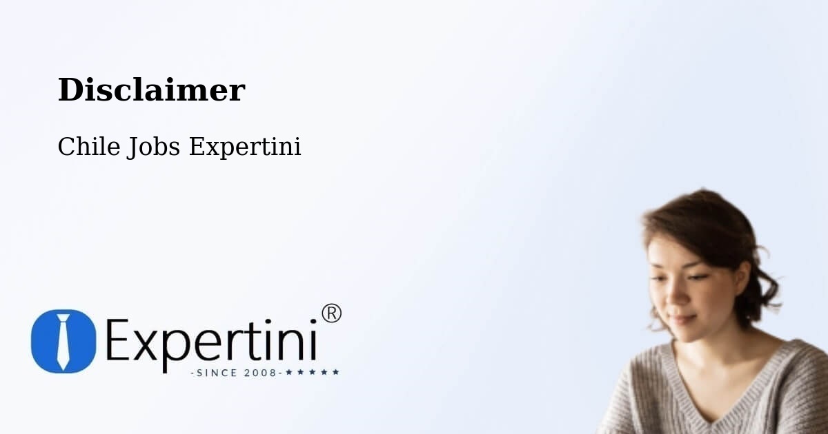 Disclaimer – Los Vilos - Chile Jobs Expertini
