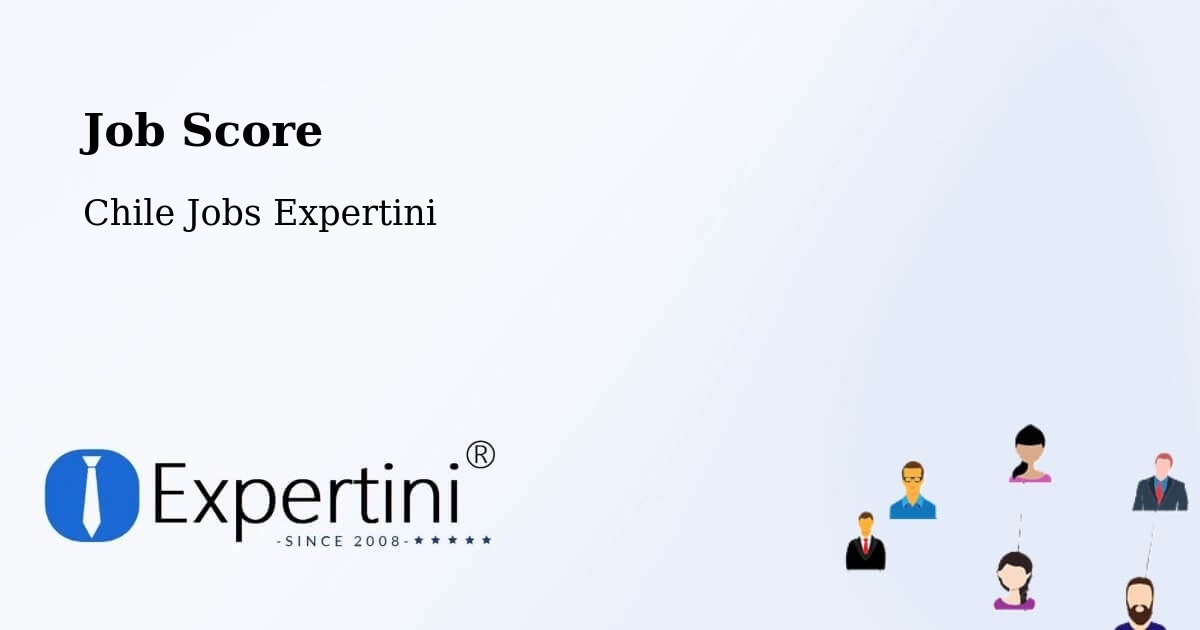 Job Score & Job Description Score Tool – Los Vilos - Chile Jobs Expertini